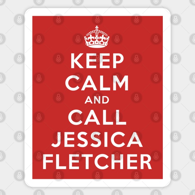 Keep Calm and Call Jessica Fletcher Magnet by MurderSheWatched